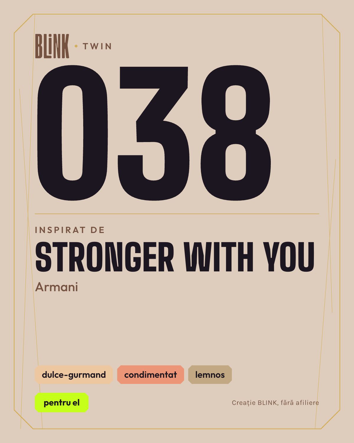 BLINK Twin 038, inspirat de Stronger With You – Armani