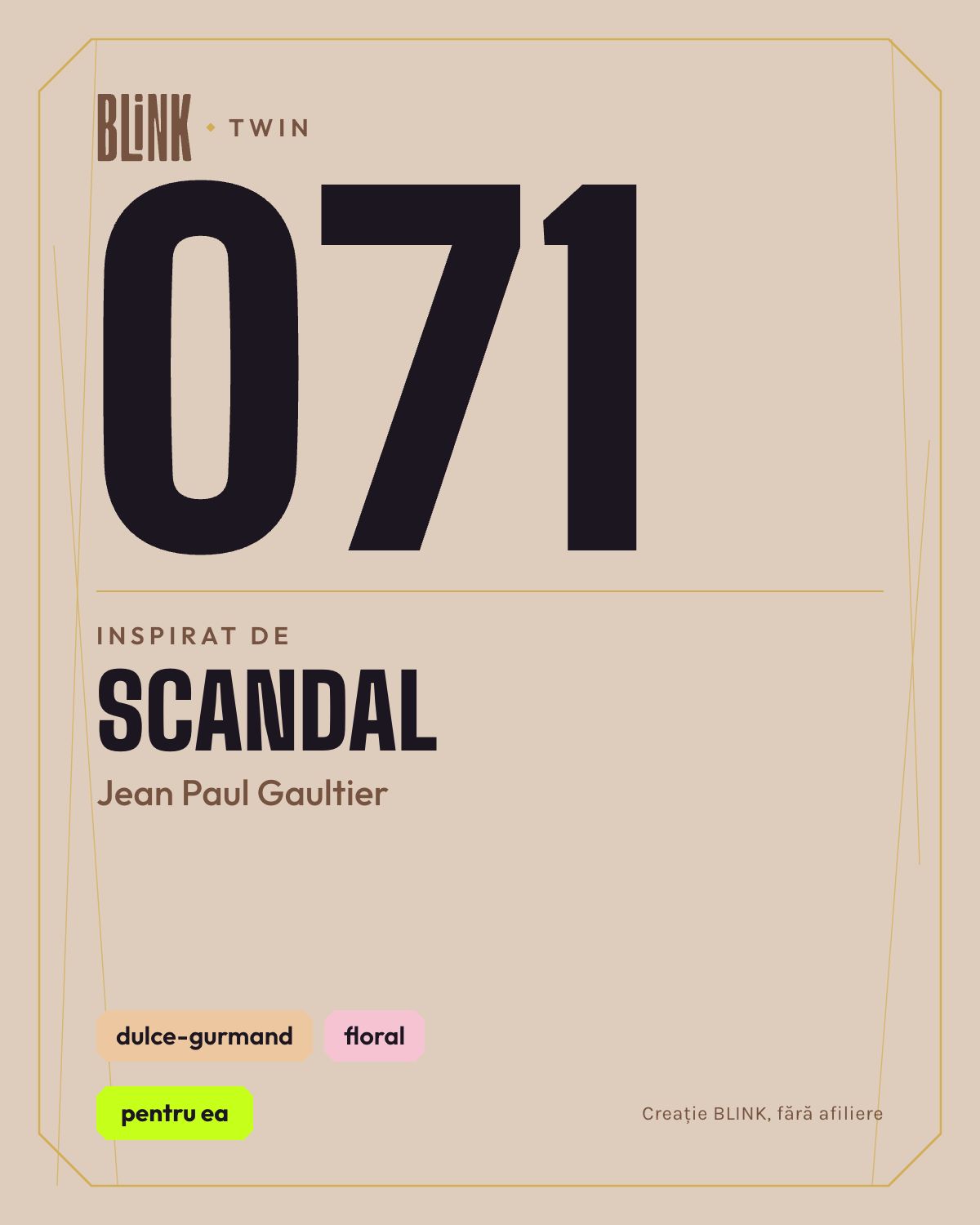 BLINK Twin 071, inspirat de Scandal – Jean Paul Gaultier