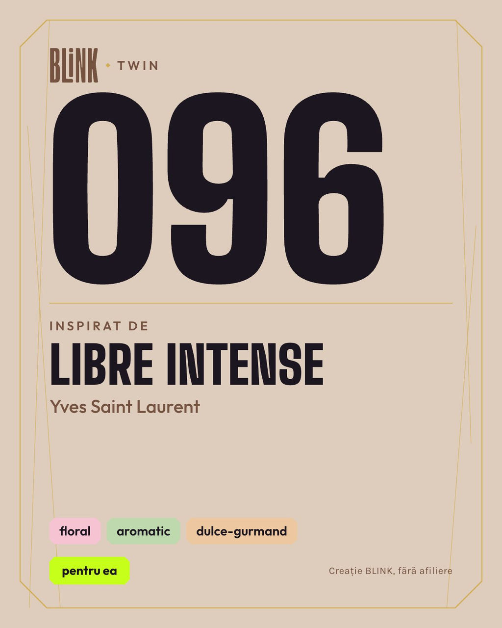 BLINK Twin 096, inspirat de Libre Intense – Yves Saint Laurent