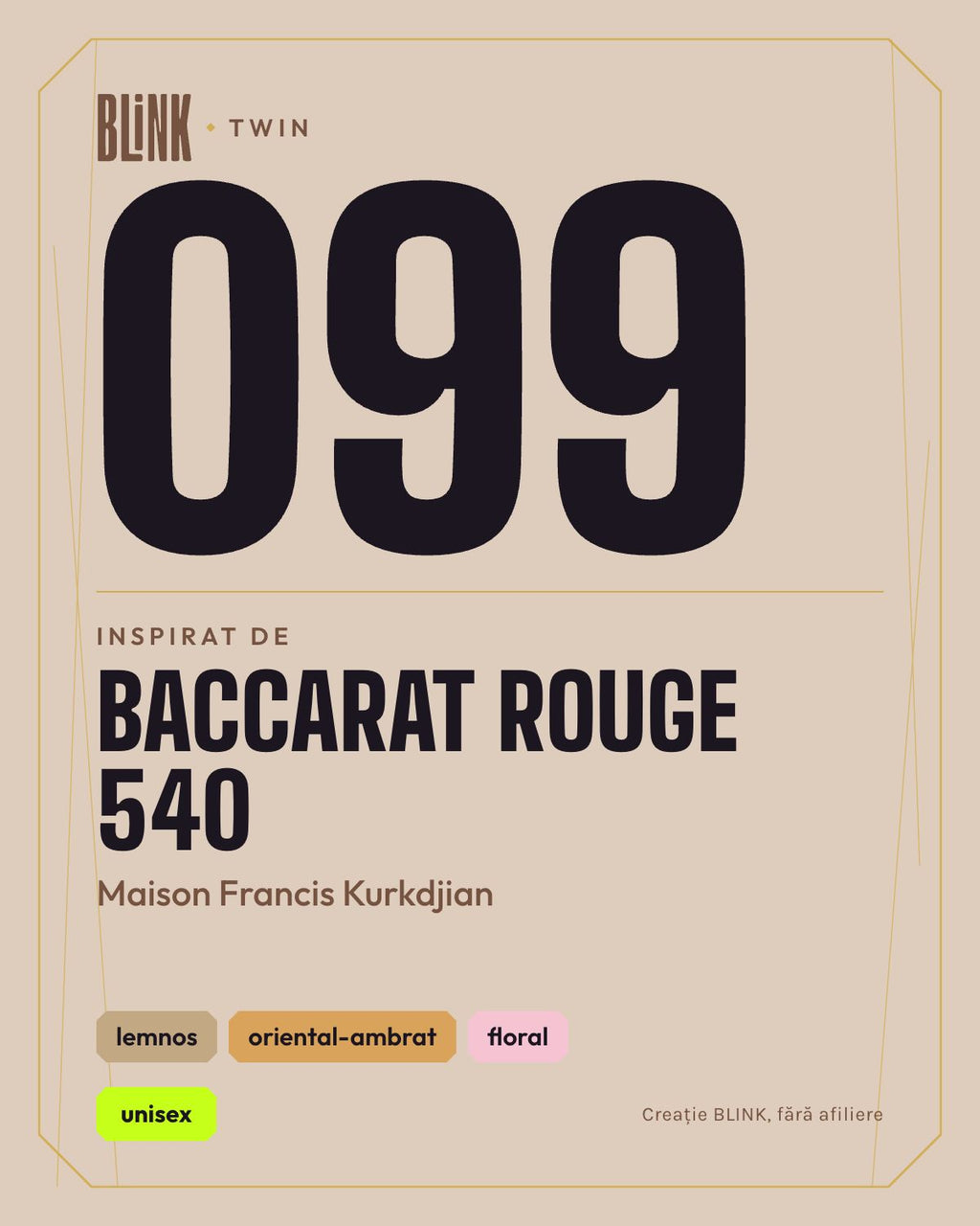 BLINK Twin 099, inspirat de Baccarat Rouge 540 – Maison Francis Kurkdjian
